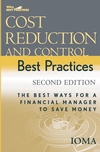 Cost Reduction and Control Best Practices: The Best Ways for a Financial Manager to Save Money, 2nd Edition Cost