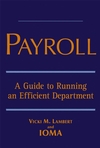 Payroll: A Guide to Running an Efficient Department